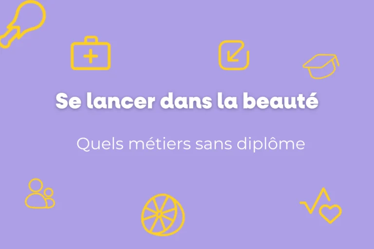 Métier de la beauté sans diplôme : lesquels et comment se lancer