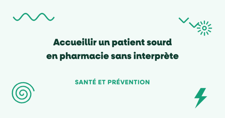 Accueillir un patient sourd en pharmacie sans interprète
